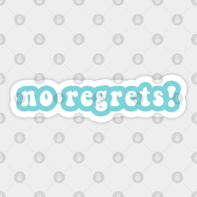 No Regrets! Sticker by CityNoir